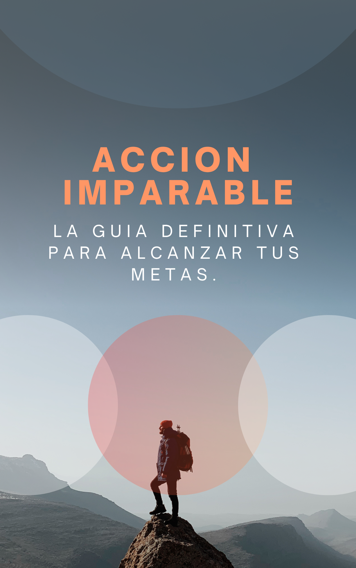 Accion Imparable: La Guía Definitiva para Alcanzar tus Metas. (Ebook)