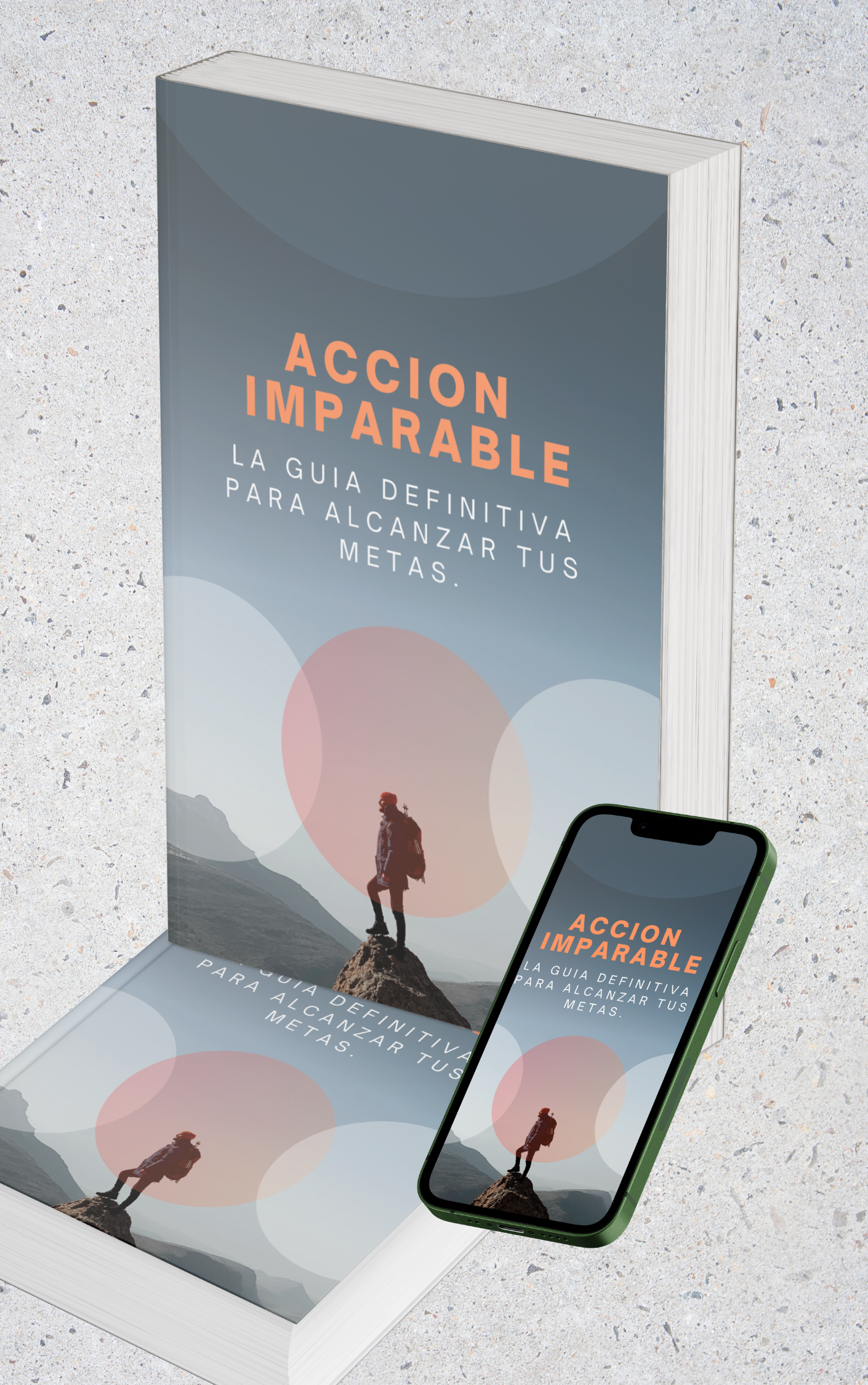Accion Imparable: La Guía Definitiva para Alcanzar tus Metas. (Ebook)